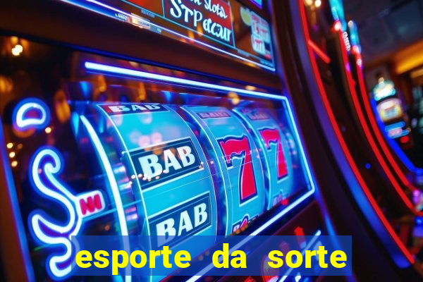 esporte da sorte deposito minimo